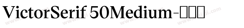 VictorSerif 50Medium字体转换 VictorSerif 50Medium字体转换